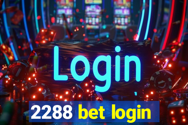 2288 bet login